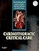 Cardiothoracic Critical Care E-Book