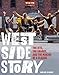 West Side Story: The Jets, the Sharks, and the Making of a Classic (Turner Classic Movies) by