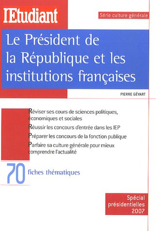 Le  Président de la République et les institutions françaises