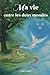 Ma vie entre les deux mondes (French Edition) by 