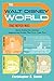 The Walt Disney World That Never Was: Stories Behind the Amazing Imagineering Dreams That Never Came True