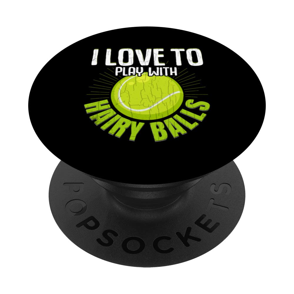 Play With Hairy Balls Funny Tennis Player Sports Graphic PopSockets Swappable PopGrip