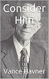 Consider Him by