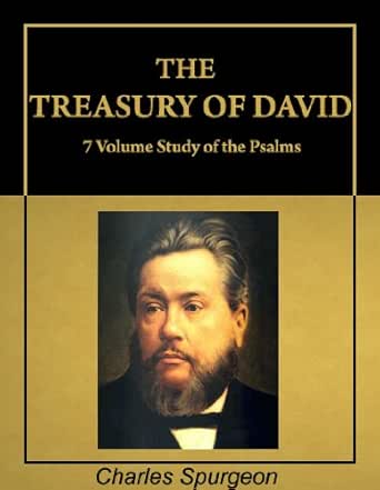The Treasury Of David Charles Spurgeon Commentary On Psalms With
