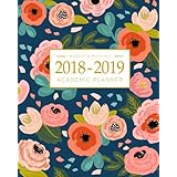 2018-2019 Academic Planner Weekly And Monthly: Calendar Schedule Organizer and Journal Notebook With Inspirational Quotes And Navy Floral Lettering Cover (August 2018 through July 2019)