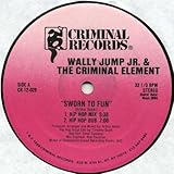 Wally Jump Jr & The Criminal Element - Sworn To Fun