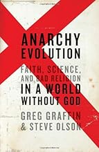 Anarchy Evolution: Faith, Science, and Bad Religion in a World Without God