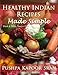 Healthy Indian Recipes Made Simple (Black & White Edition) by 