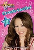 Hannah Montana #6: Crush-Tastic! (Hannah Montana Junior Novel)