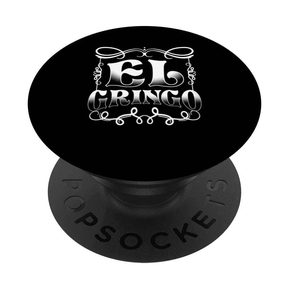 De Mayo Celebrate El Gringo American Spanish Slang PopSockets Swappable PopGrip