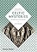 Celtic Mysteries (Art and Imagination) by 