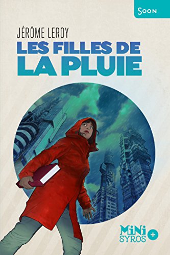 Les filles de la pluie (MINI SOON+) (French Edition) by Jérôme Leroy