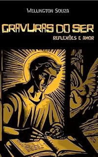 Livro Gravuras do ser - Reflexões e Amor