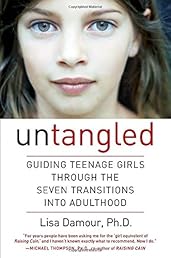 Untangled: Guiding Teenage Girls Through the Seven Transitions into Adulthood