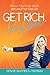 Get Rich, Lucky Bitch!: Release Your Money Blocks and Live a First Class Life