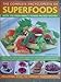 The Complete Encyclopedia of Superfoods with 150 High-Impact Power-Packed Recipes 1846815363 Book Cover