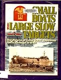 Small Boats and Large Slow Targets : Oral Histories, Whitter, Robert, 1575100436