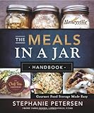 The Meals in a Jar Handbook: Gourmet Food Storage Made Easy
