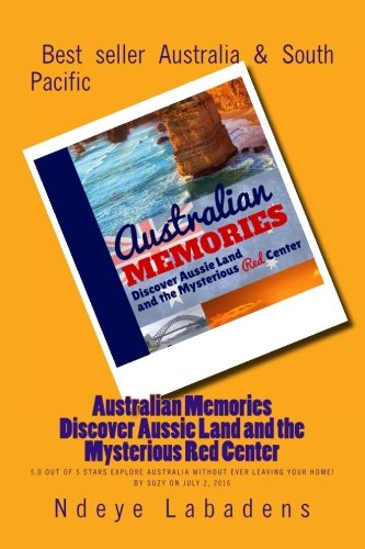 Australian Memories: Discover Aussie Land and the Mysterious Red Center