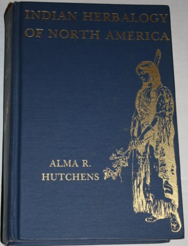 Indian Herbalogy of North America 1399320793 Book Cover