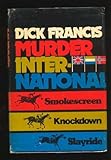 Murder International (SMOKESCREEN, KNOCKDOWN, SLAYRIDE)