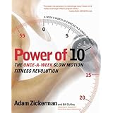 Power of 10: The Once-A-Week Slow Motion Fitness Revolution (Harperresource Book)