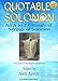 QUOTABLE SOLOMON: An A to Z Glossary of Sayings of Solomon