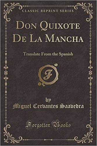 Don Quixote De La Mancha Translate From The Spanish Classic Reprint 9781333627805 Miguel Cervantes Saavedra Books Amazon Com