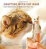 Crafting with Cat Hair: Cute Handicrafts to Make with Your Cat