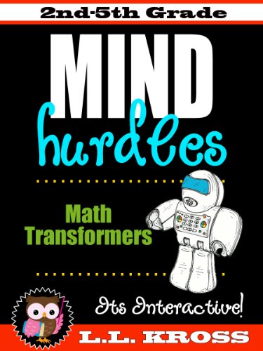 Mind Hurdles:  Math Transformers Interactive Fun (An Introduction to Slides, Flips and Turns for Grades 2-5)