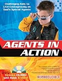 Agents in Action: Challenging Kids to Live Courageously as God's Special Agents (13 Week Bible Curri by