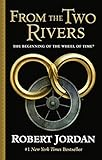 From The Two Rivers: The Eye of the World, Book 1 (Wheel of Time (Starscape))