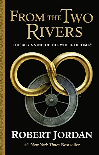 From The Two Rivers: The Eye of the World, Book 1 (Wheel of Time (Starscape))