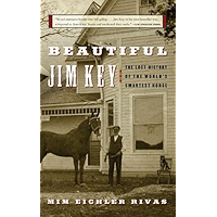 Beautiful Jim Key: The Lost History of the World's Smartest Horse book cover