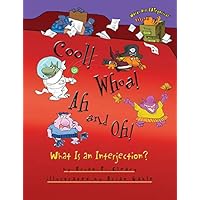 Cool! Whoa! Ah and Oh!: What Is an Interjection? (Words Are CATegorical ®)