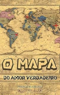 Livro O MAPA DO AMOR VERDADEIRO: O Mapa do Guempendoele