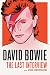 David Bowie: The Last Interview: and Other Conversations (The Last Interview Series) by 