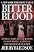 Bitter Blood: A True Story of Southern Family Pride, Madness, and Multiple Murder