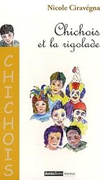 Chichois et la rigolade