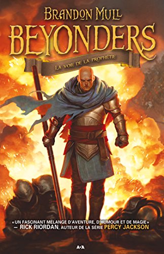 Beyonders: La voie de la prophétie (French Edition) by Brandon Mull