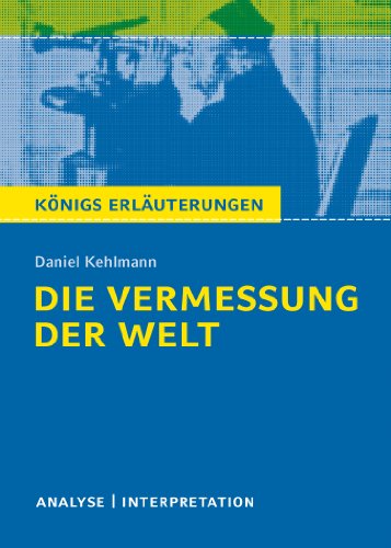 Die Vermessung der Welt von Daniel Kehlmann.: Textanalyse und