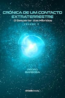 Livro Crónica de um contacto Extraterrestre Vol.III – O Despertar dos Híbridos
