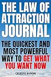 The Law of Attraction Journal: The SIMPLE Way to Manifest ALL Your Desires and Dreams (Manifesting M by 