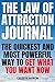 The Law of Attraction Journal: The SIMPLE Way to Manifest ALL Your Desires and Dreams (Manifesting M by 