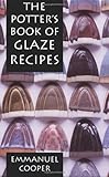 The Potter's Book of Glaze Recipes by Emmanuel Cooper