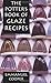 The Potter's Book of Glaze Recipes