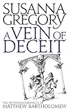 A Vein Of Deceit: The Fifteenth Chronicle of Matthew Bartholomew (Matthew Bartholomew Series Book 15 by Susanna Gregory