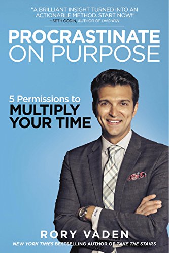 Download Procrastinate on Purpose: 5 Permissions to Multiply Your Time Download Procrastinate on Purpose: 5 Permissions to Multiply Your Time