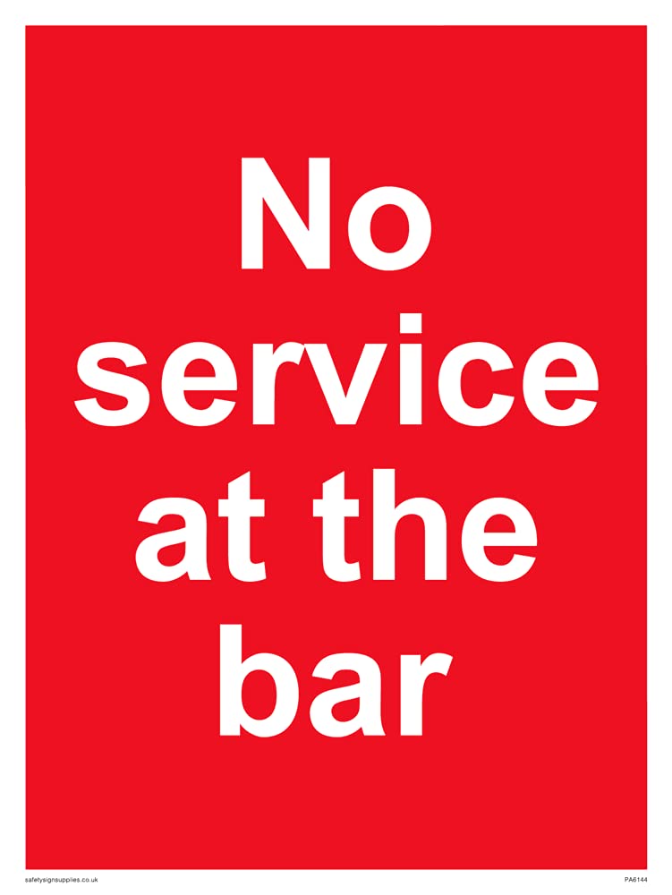 Pack of five - No service at the bar Sign - 150x200mm - A5P