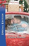 Same Time, Next Christmas (The Bravos of Valentine Bay Book 2660)